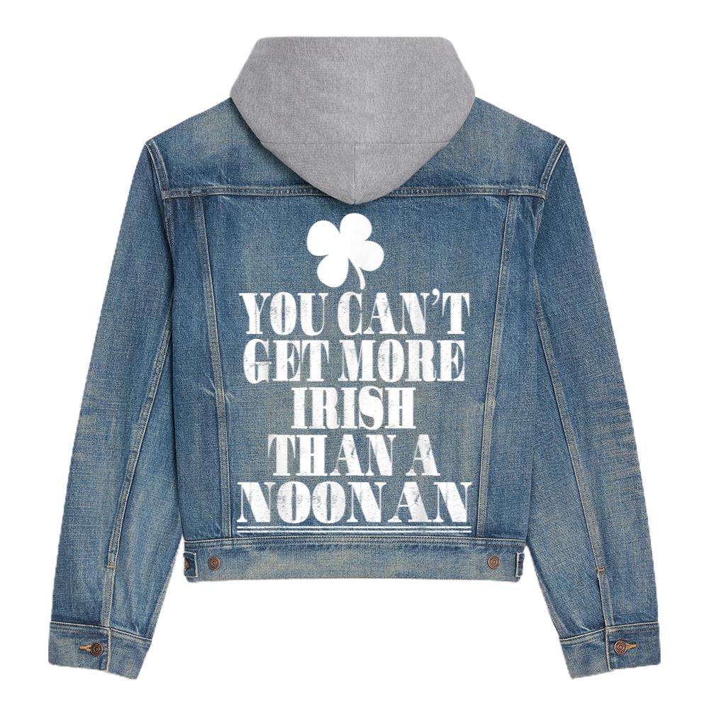 You Cant Get More Irish Than A Noonan St Patricks Day Family Hooded Denim Jacket