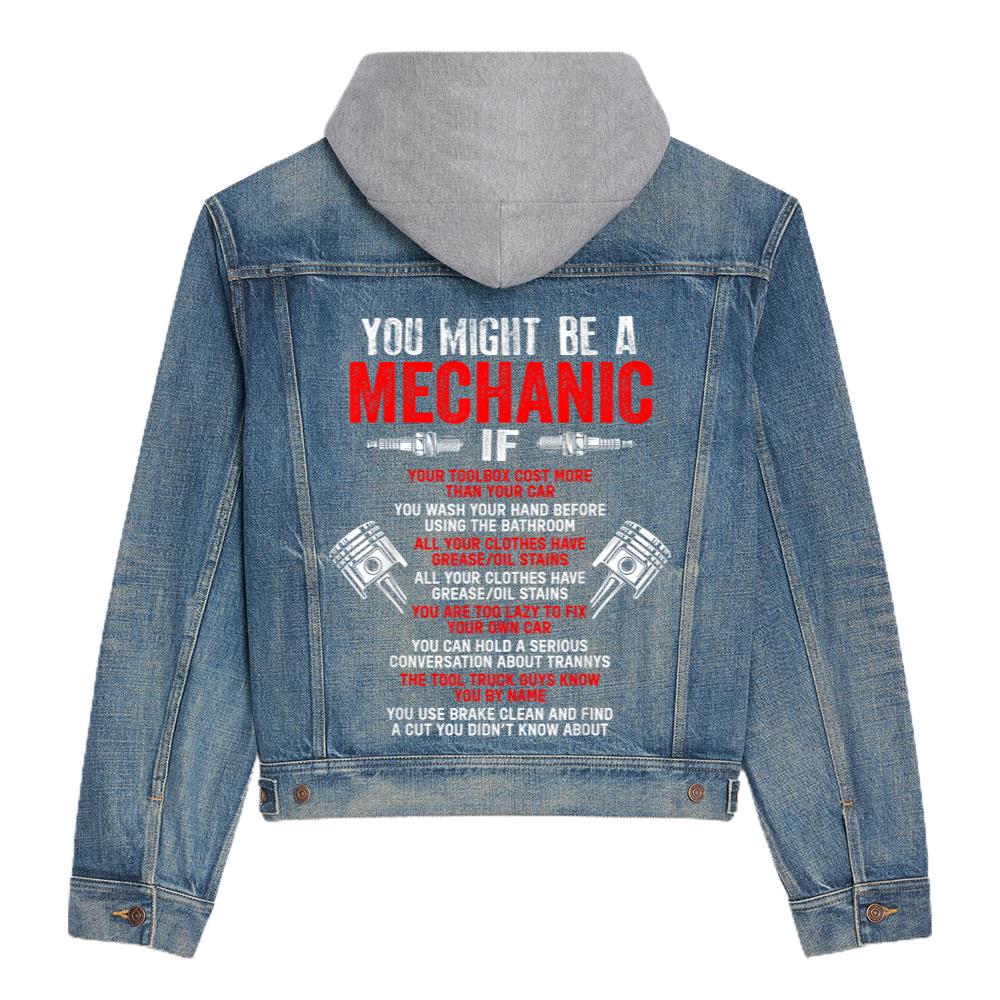 You Might Be A Mechanic Funny Auto Mechanic Dad Mens Hooded Denim Jacket